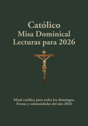 Católico Misa Dominical Lecturas para 2026: Misal católico para todos los domingos, fiestas y solemnidades del año 2026 (Spanish Edition)