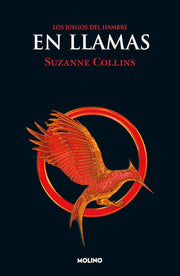En llamas / Catching Fire (Juegos del Hambre) (Spanish Edition)